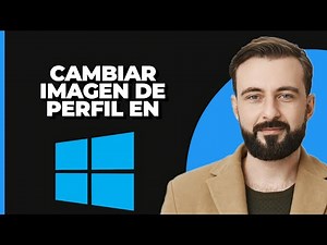 Cómo cambiar la foto de perfil en Windows 11 (Actualizado) | Rápido y fácil