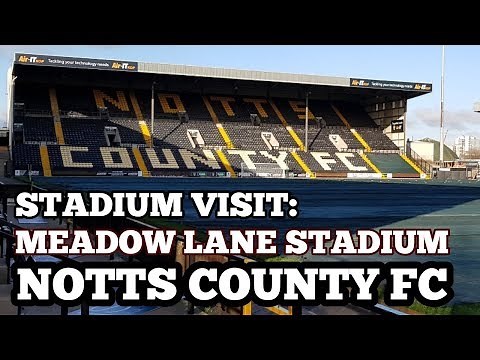 STADIUM VISIT: Meadow Lane Stadium: The Home of Notts County Football Club