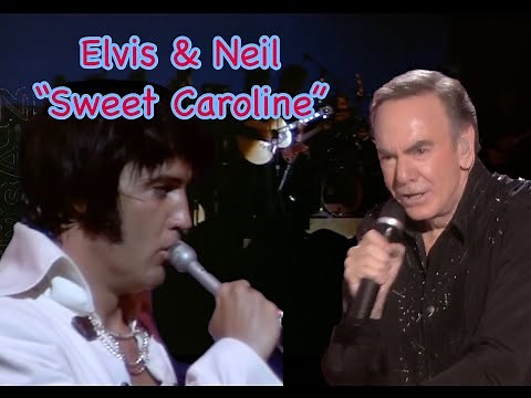 Elvis Presley & Neil Diamond - Duet - Sweet Caroline