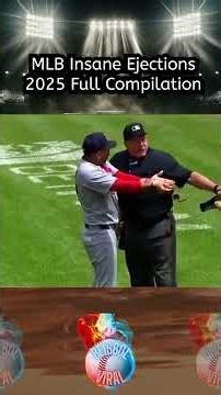 MLB Insane Ejections 2025 Full Compilation