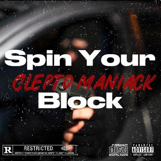 Spin Your Block - Clepto Maniack: Song Lyrics, Music Videos & Concerts