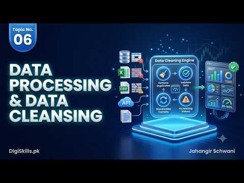 DigiSkills Topic #06 | Data Processing & Data Cleansing Workflow