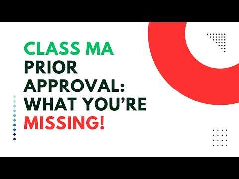Class MA Prior Approval: What You’re Missing!
