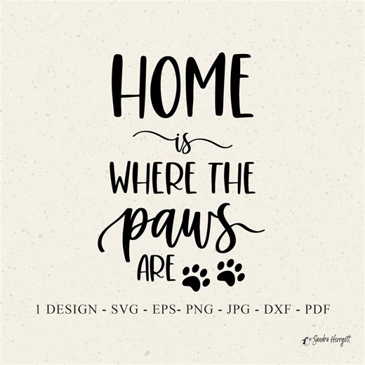 Home is Where the Paws Are Plotter File Svg Dxf Png Jpg Pdf Eps Dog Lover Quote Phrase Cricut Saying Clipart Silhouette Laser Cut Template - Etsy Canada