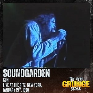 SOUNDGARDEN - Gun Live at The Ritz, New York, January 19th, 1990. | The YEAR Grunge BROKE