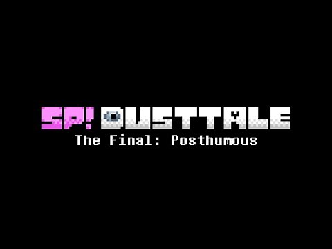 SP!Dusttale The Final: Posthumous Sans Fight Release