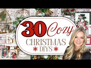 ⭐️ MEGA VIDEO ⭐️ 30 Cozy Farmhouse Christmas DIYS to try in 2024