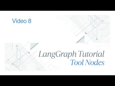 LangGraph Series | Video 8 | LangGraph Tool Nodes Explained