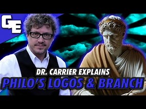 Dr. Richard Carrier Explains Philo's Logos And The "Branch"