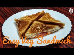 Quick, Easy & Tasty Veg Bread Sandwich | An Easy method of making Veg Bread Sandwich |