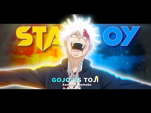 STARBOY - Gojo vs Toji (Sanchez Remake) | 4K AMV