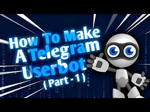 Create a Telegram userbot using the Telethon library in Python - Part 1.