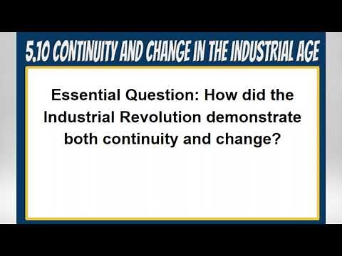 5.10 Continuity & Change in the Industrial Age (AP World History, Unit 5 Revolutions 1750 - 1900)