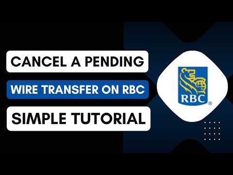 How to Cancel a Pending Wire Transfer on RBC