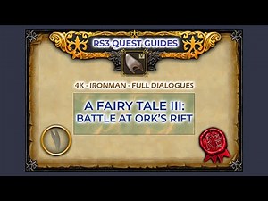 RS3: Fairy Tale III - Battle at Ork's Rift Quest Guide | 4K | Ironman