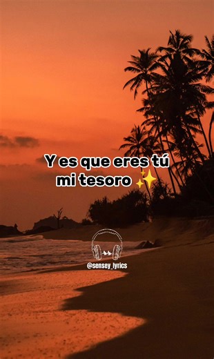 Eres Tú Mi Tesoro - Letra y Canción Completa