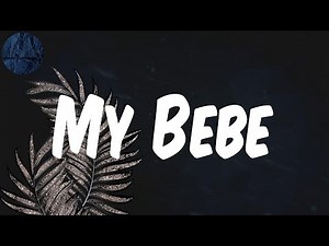 (Lyrics) My Bebe - Omah lay