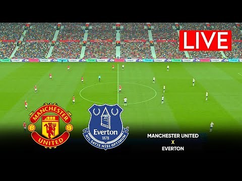 🔴LIVE : Manchester United vs Everton | Premier League 2025 | Match Live Now | SIMULATION