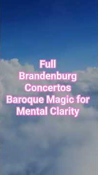 #BrandenburgConcertosComplete #32 🎻 Baroque Magic for Mental Clarity