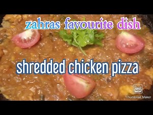 #zahras#favourite#dish#pizza#chicken #shredded#recipe zahras favourite dish shredded chicken pizza