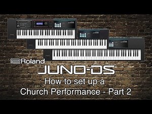 Roland Juno-DS - How to set up a Church Performance - Part 2