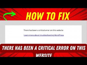 There Has Been a Critical Error on This Website – Quick Fix for WordPress Beginners