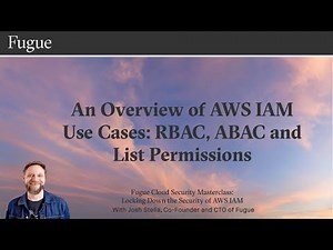 An Overview of AWS IAM Use Cases: RBAC, ABAC, and List Permissions