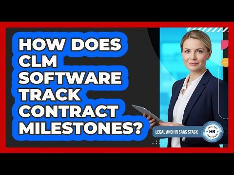 How Does CLM Software Track Contract Milestones?