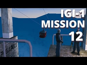 IGI Mission 12 Walkthrough | Complete Guide to Eagle’s Nest II | IGI One