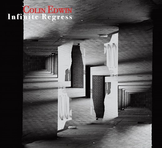 Colin Edwin - Infinite Regress