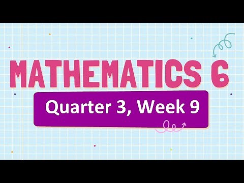 MATHEMATICS 6 QUARTER 3 WEEK 9