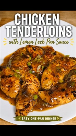 Easy Chicken Tenderloins with Lemon Leek Pan Sauce | 20-Minute Dinner