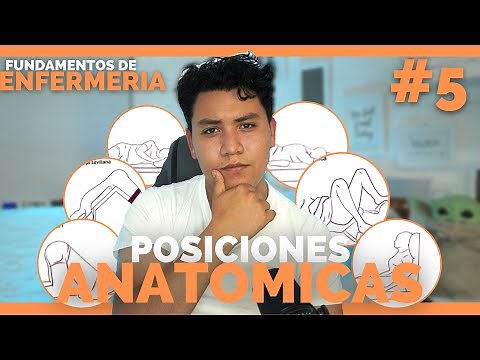 ✅FUNDAMENTOS DE ENFERMERIA #5: Posiciones Anatomicas de Enfermeria | ENFERMERIA