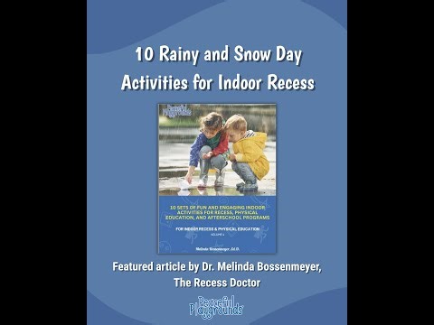 10 Rainy and Snow Day Activities for Indoor Recess By Dr. Melinda Bossenmeyer