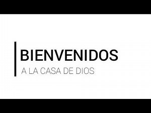 Intro Bienvenido a la Casa de Dios