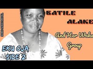 Eku Oja (Side 2) - Batile Alake And Her Waka Group