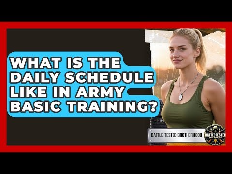 What Is the Daily Schedule Like in Army Basic Training? - Battle Tested Brotherhood