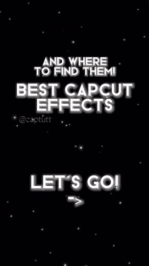 Best CapCut Effects for Stunning Video Edits