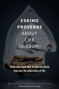 Top 26 Eskimo Proverbs About Life (WISDOM)