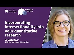 Incorporating intersectionality into your quantitative research | Dr. Greta Bauer