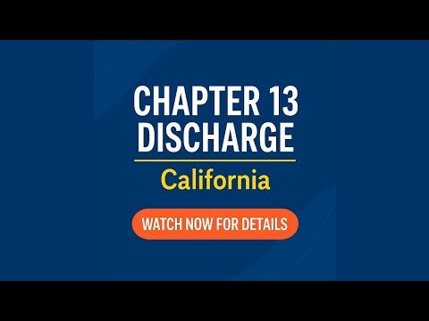 Chapter 13 Discharge in California: What Really Happens Next