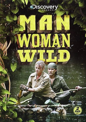 Man, Woman, Wild Season 1 - watch episodes streaming online