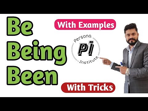 Be, Being & Been // The correct uses of Be, Been, Being