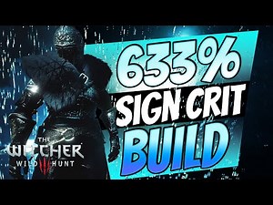 🧿 Witcher 3 | 633% Sign Crit Build [SHADES OF IRON]