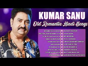 Kumar Sanu 90’s Hit Songs 💘 Old Bollywood Love Songs | Evergreen Hindi Romantic Collection