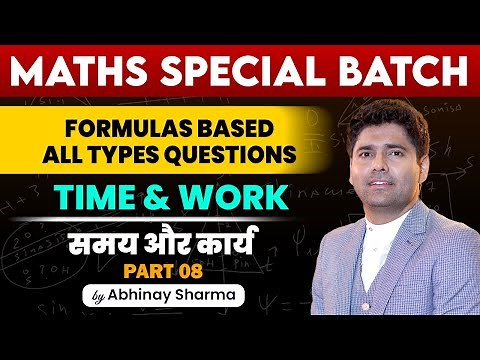 TIME & WORK CLASS - 8 Formulas Based All Type Questions | SSC 2025 Maths Special by Abhinay Sharma