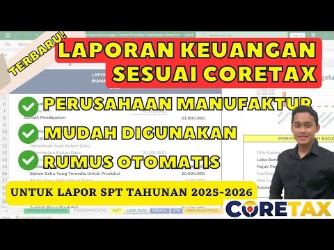 [TERBARU 2026] Membuat Laporan Keuangan Perusahaan Manufaktur untuk Lapor SPT Tahunan di Coretax