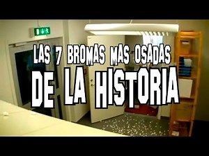 Las 7 bromas más osadas de la historia
