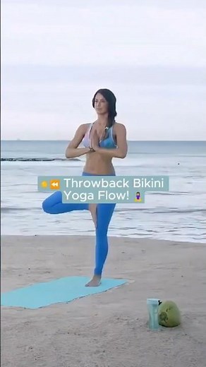 ☀️⏪ Throwback Bikini Yoga Flow! 🧘‍♀️