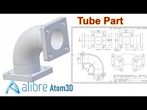 Alibre Atom3D | Design & Create 2D Drawing Tube Part - Sketching, Sweep, Extrude, Section View
